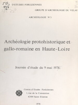 cover image of Archéologie protohistorique et gallo-romaine en Haute-Loire